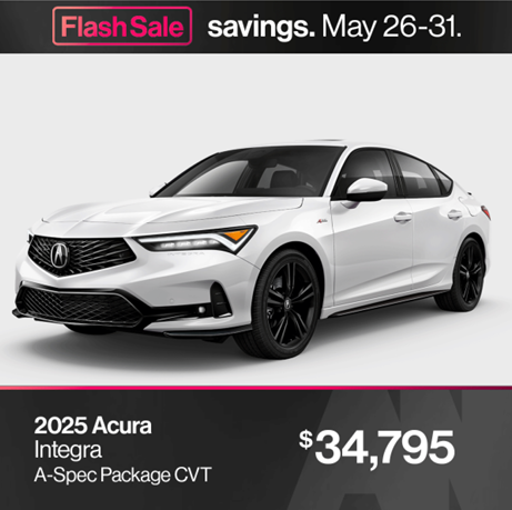 A white 2025 Acura Integra A-Spec Package CVT car on sale with a promotional banner showing prices and sale dates.