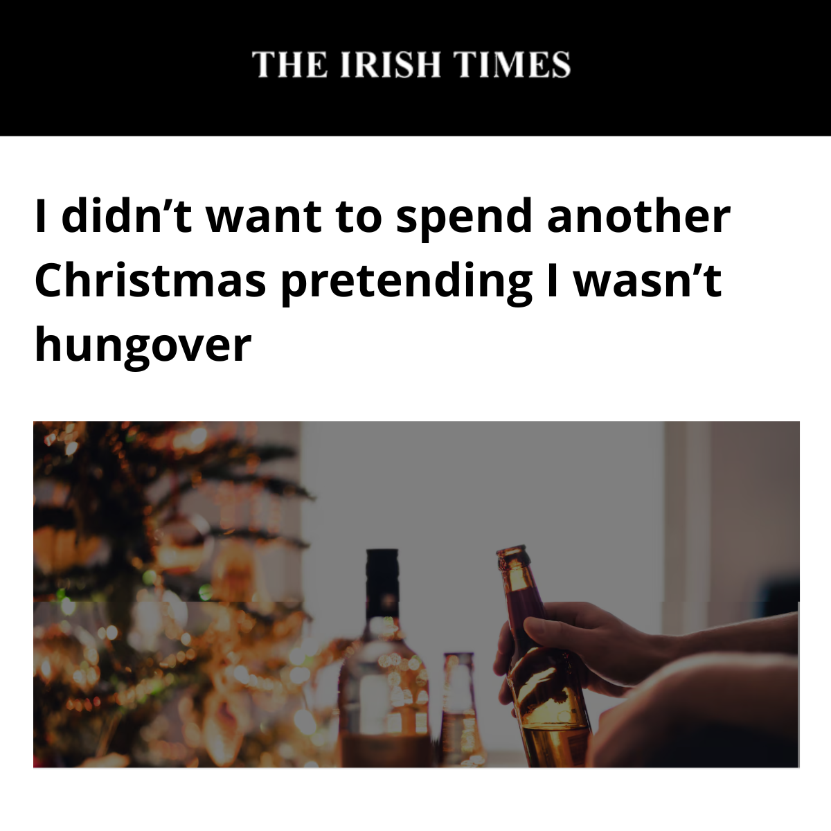 I didn't want to spend another Christmas pretending I wasn't hungover
