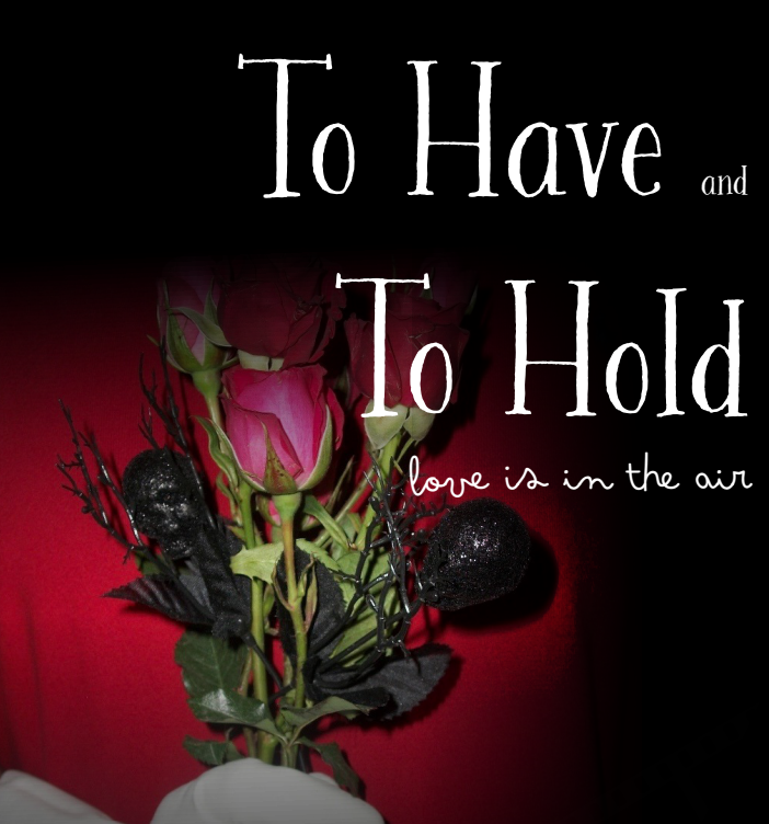 To Have and To Hold