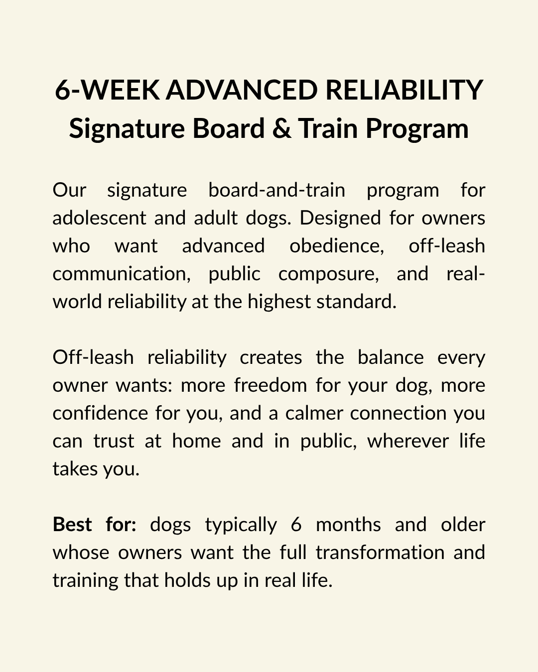 6-week Advanced Reliability board-and-train program in Nipomo, CA for off-leash communication, public composure, and real-world obedience.