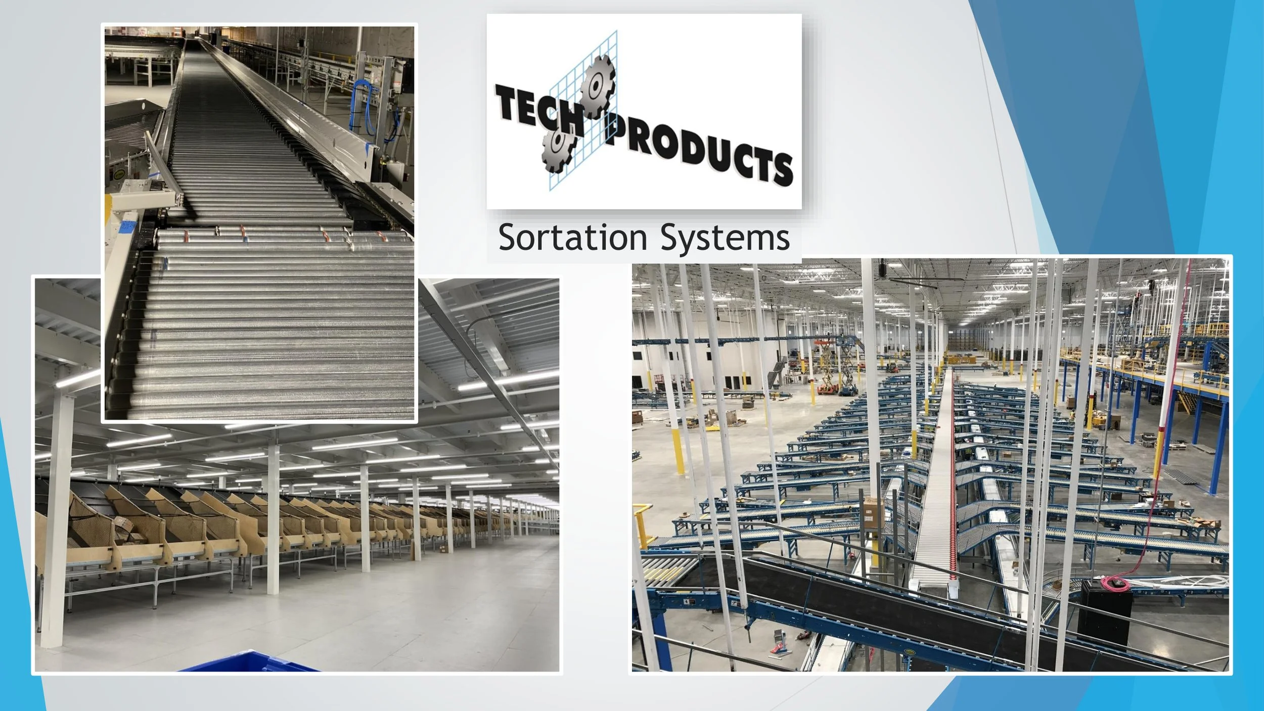 Presentation slide displaying images of conveyor systems, storage and sorting systems in a warehouse or industrial facility, with text 'Tech Products Sorting Systems'.