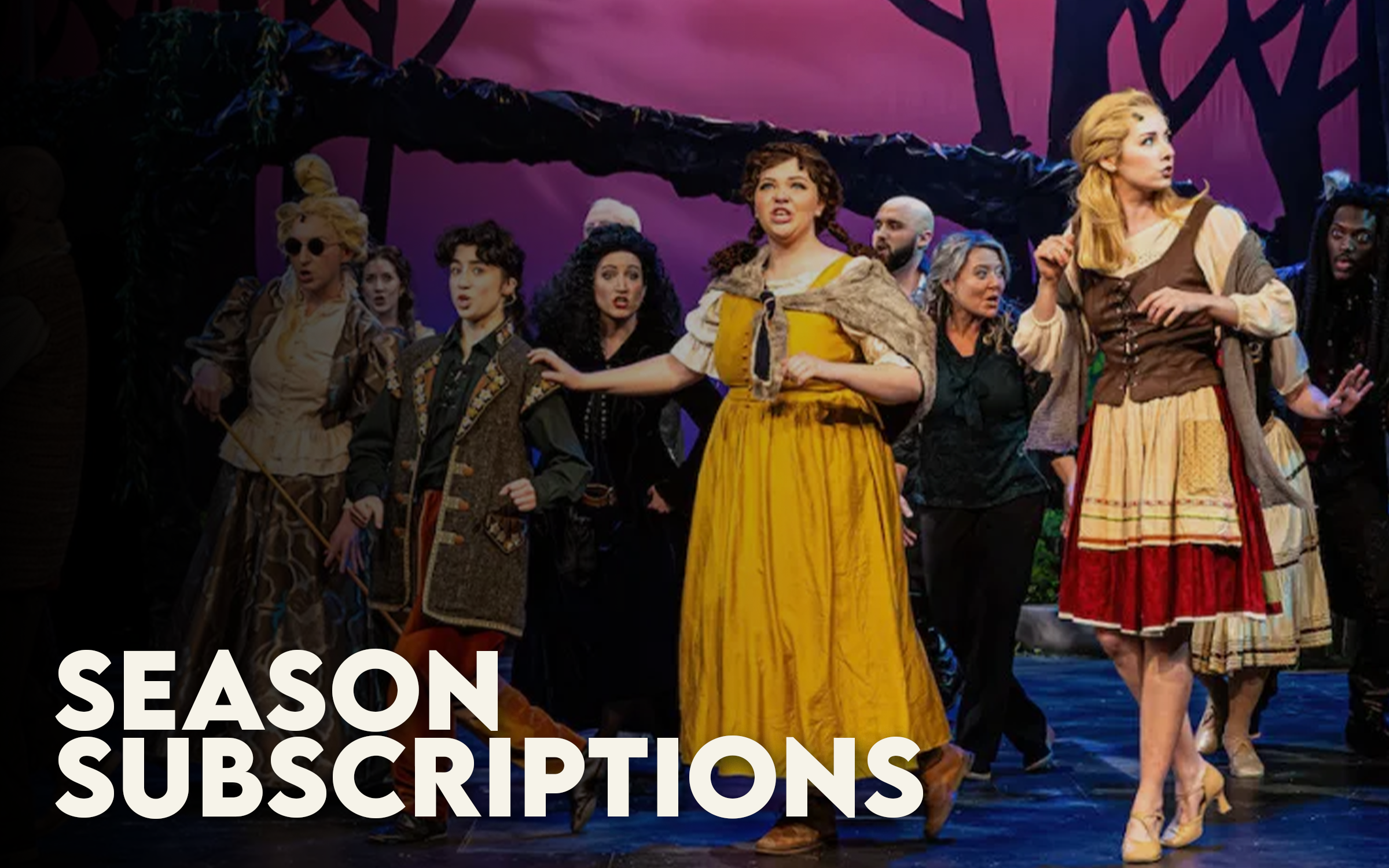 A scene from a theatrical play with actors in historical costumes, set against a backdrop with trees, and the word 'SEASON SUBSCRIPTIONS' written in bold white text.