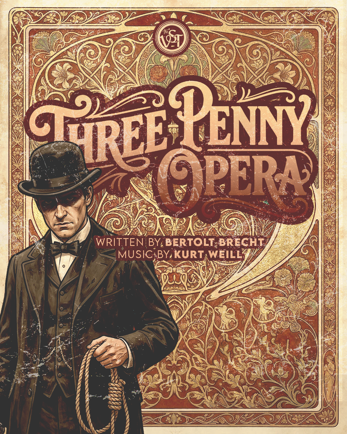 A vintage-style poster for "The 3 Penny Opera" shows a man in a black suit, white shirt, black bow tie, and black bowler hat, holding a noose. The background features elaborate floral and scroll designs in earthy tones. The title and credits are prominently displayed in stylized typography.