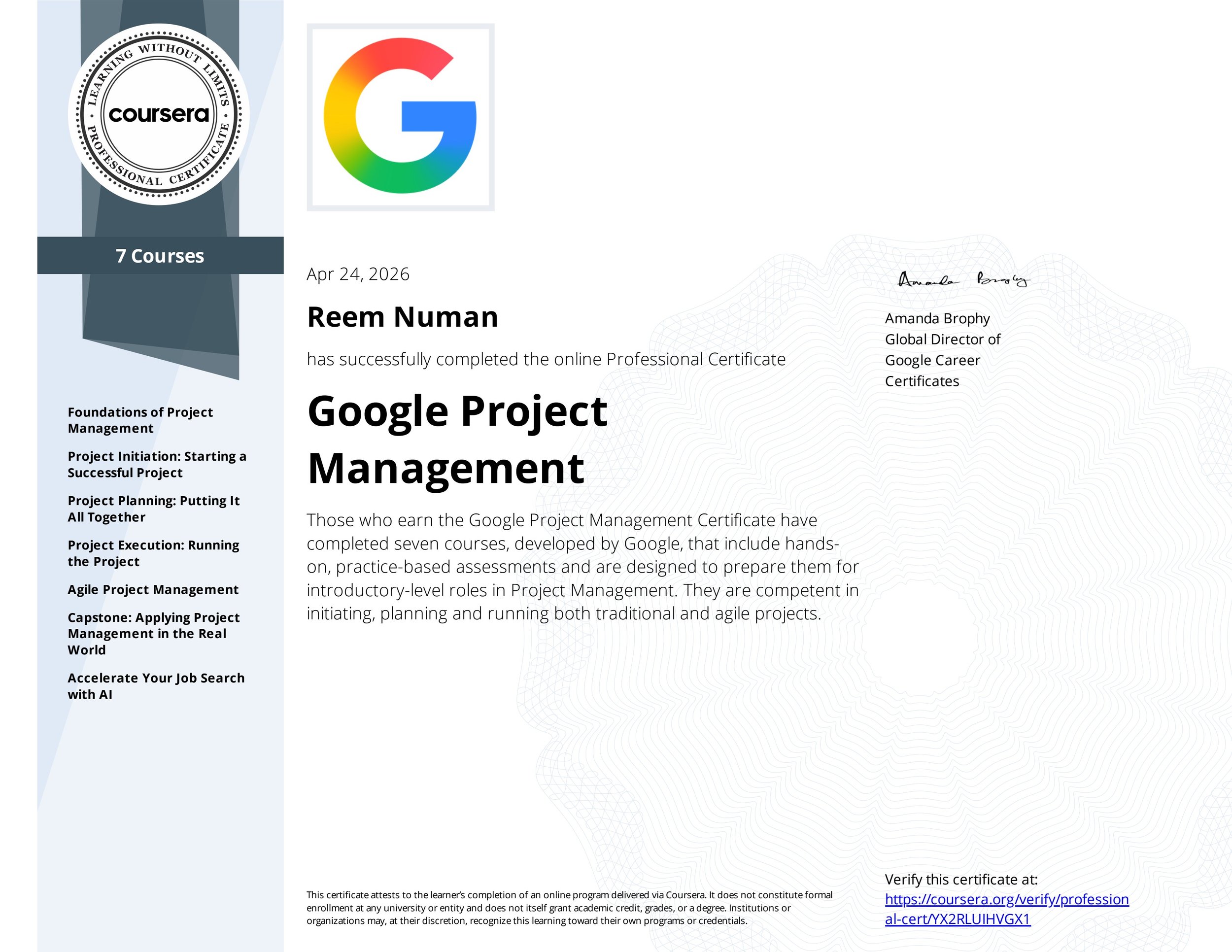 This image shows a Coursera certificate for completing seven courses in Google Project Management. The certificate includes the Coursera logo, a Google logo, and details about the certification awarded to Reem Numan on April 24, 2026, signed by Amanda Brophy, Google Career Certificates' Global Director.