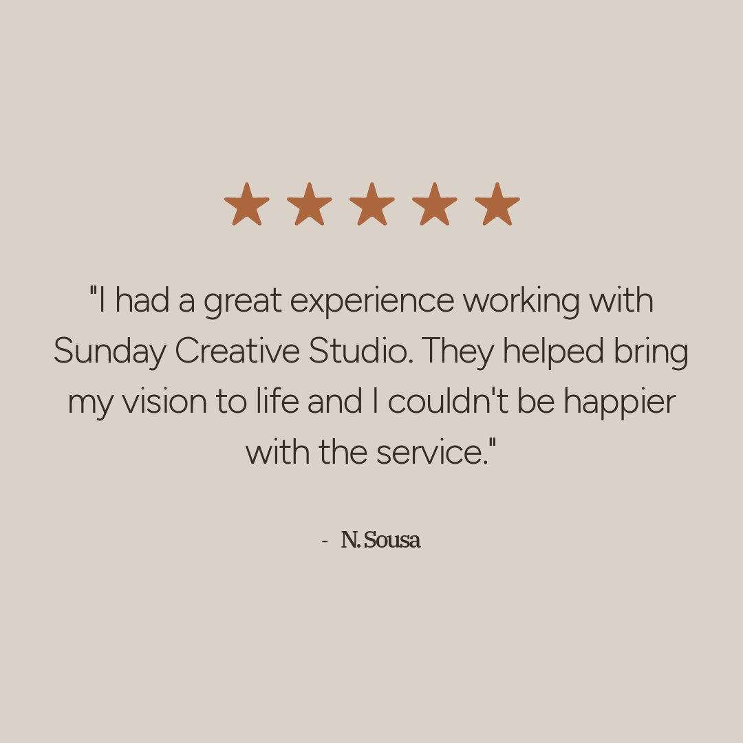Four and a half brown stars. A customer review quote in black text on a beige background, expressing satisfaction with Sunday Creative Studio's service.