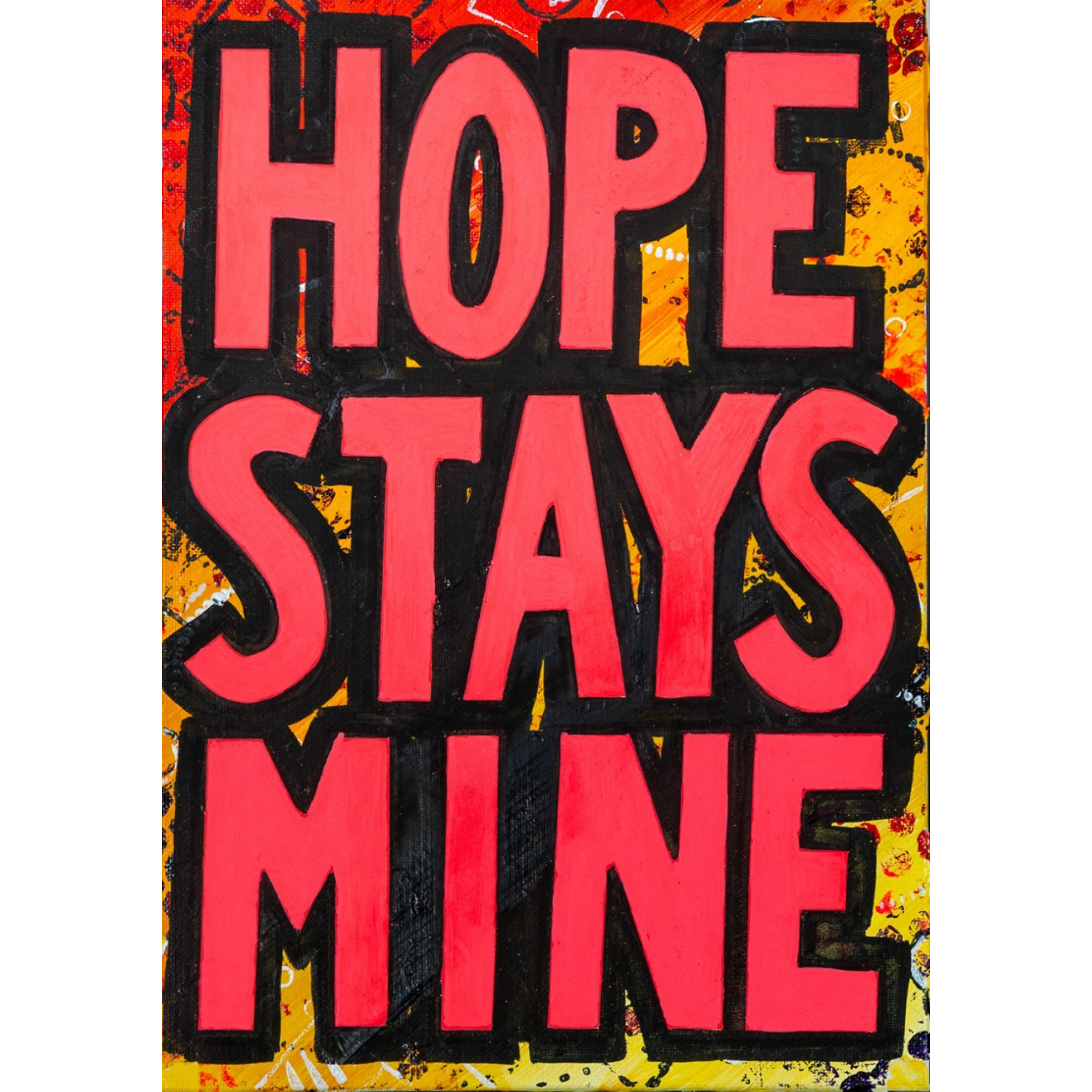 Hope Stays Mine small round pin badge, bold Posca lettering over a bright splattered painted background.