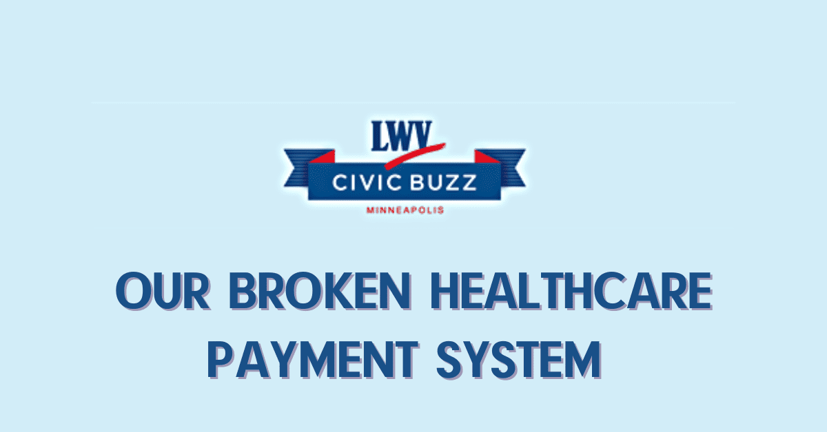 Civic Buzz: Our Broken Healthcare Payment System