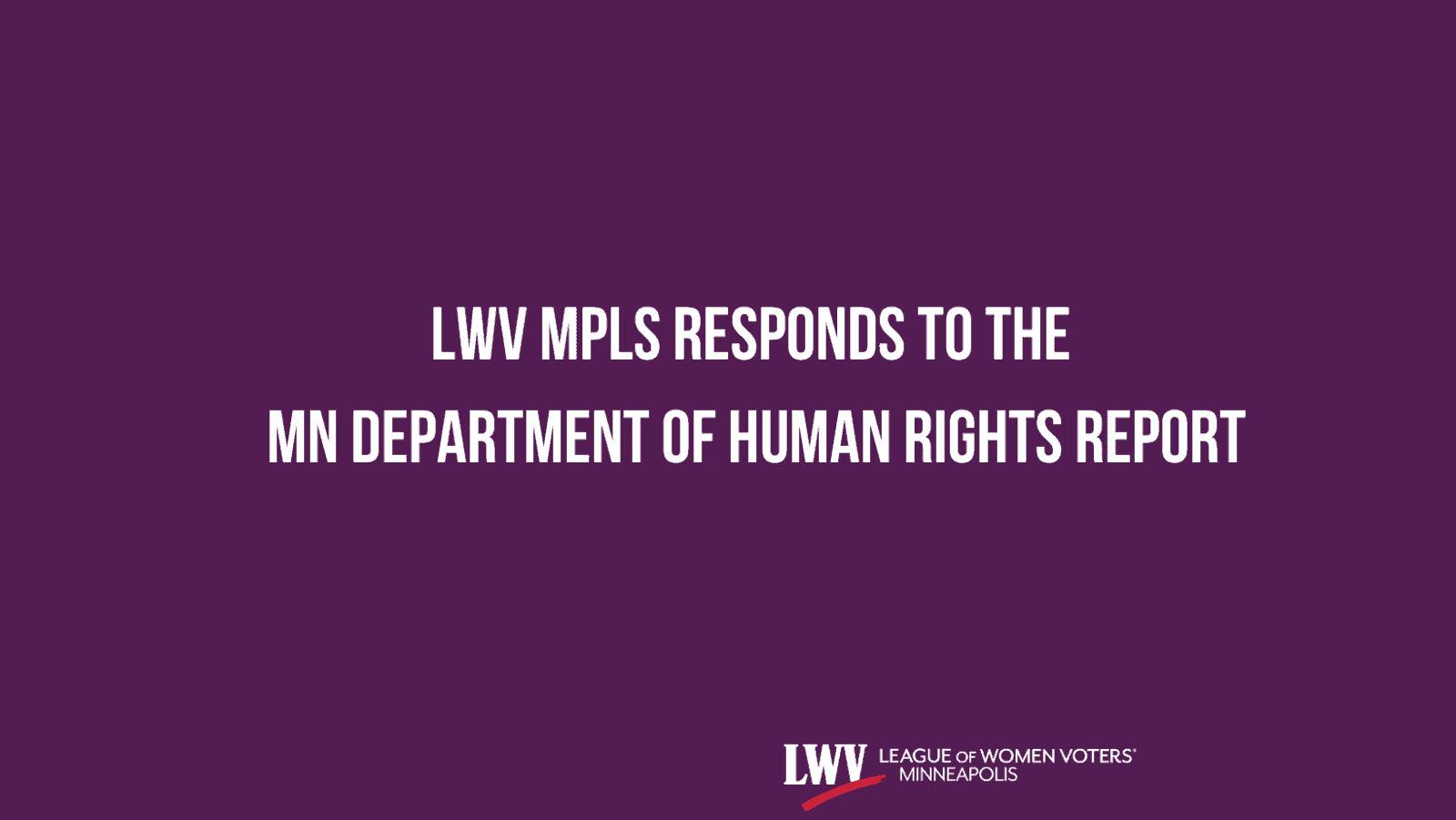 LWV MPLS responds to The  MN Department of Human Rights report