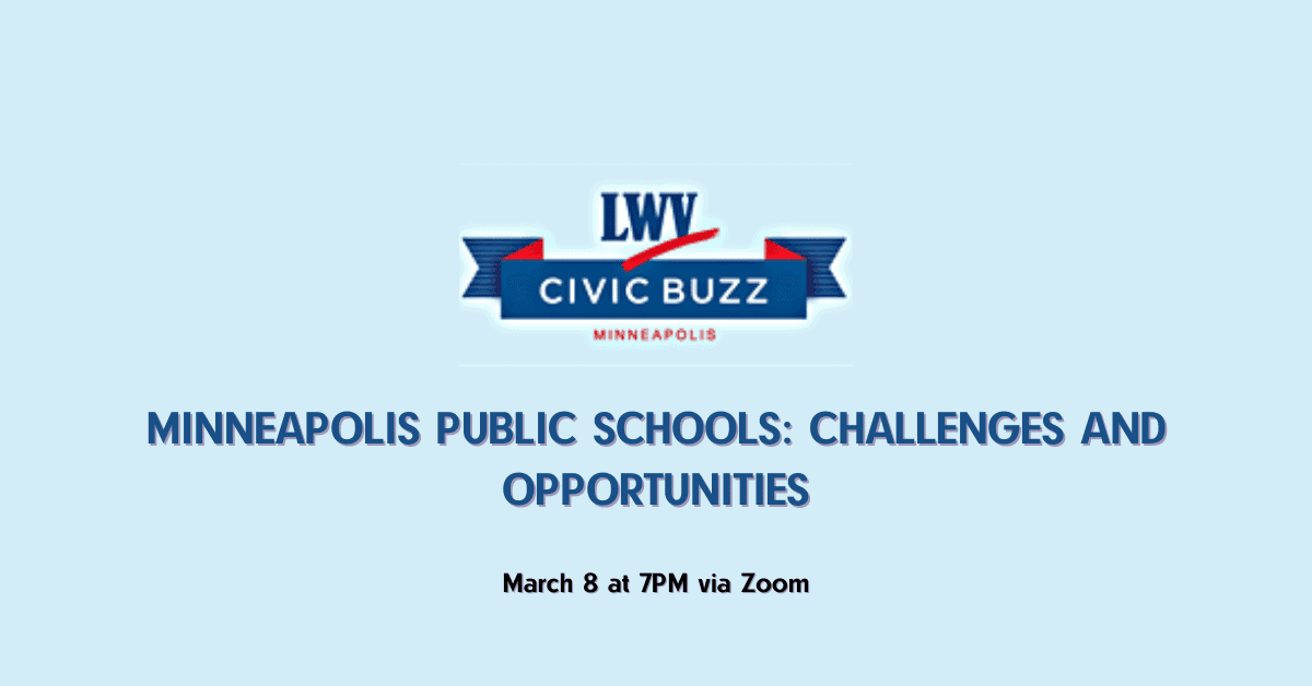 March Civic Buzz: Minneapolis Public Schools: Challenges and Opportunities
