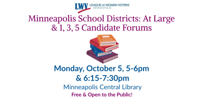 Minneapolis School At Large &amp; Districts 1, 3 &amp; 5 Candidate Forums