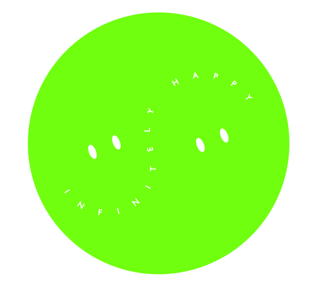 Green smiley face with white oval eyes, and the phrase 'INFINITELY HAPPY' written in a circular pattern around the face.