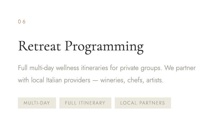 Retreat programming for wellness while partnering with local Italian providers like wineries, chefs, and artists, offering multi-day, full itinerary, and local partners.