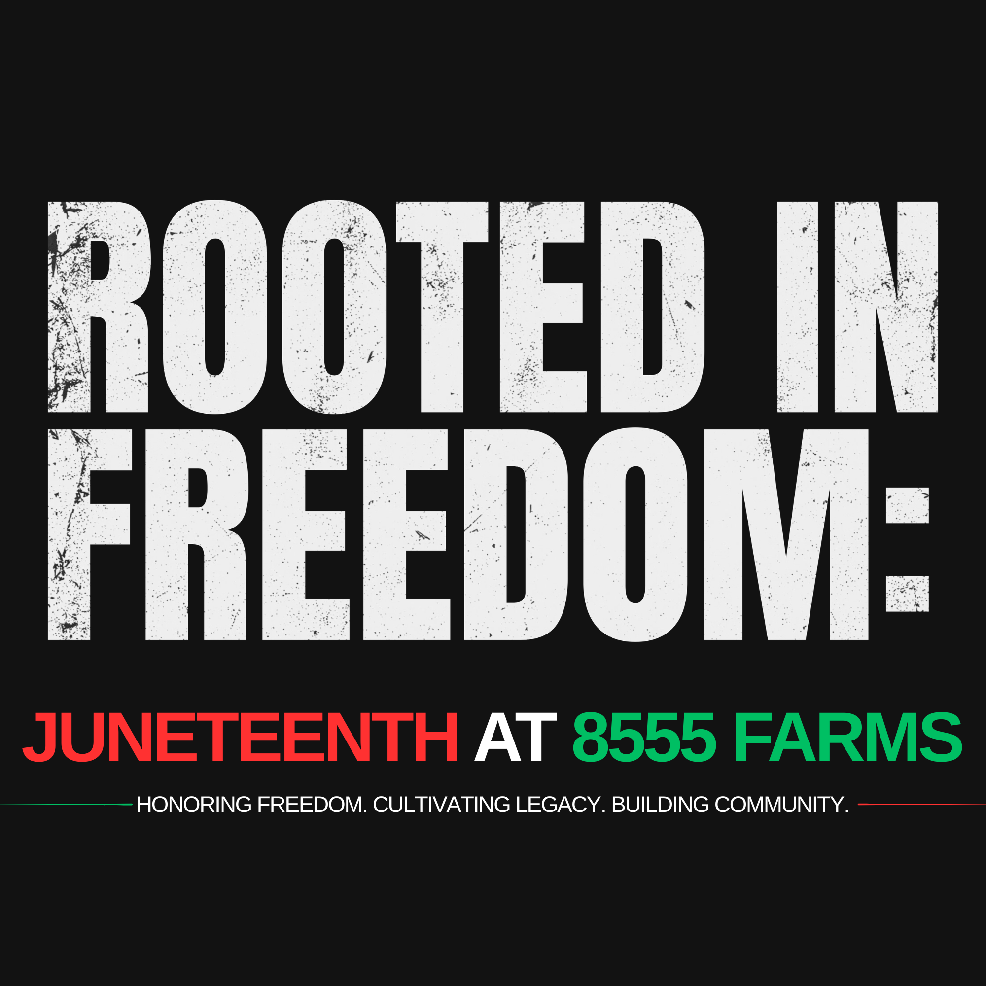 Rooted in Freedom: Juneteenth at Eighty-Five Fifty-Five Farms