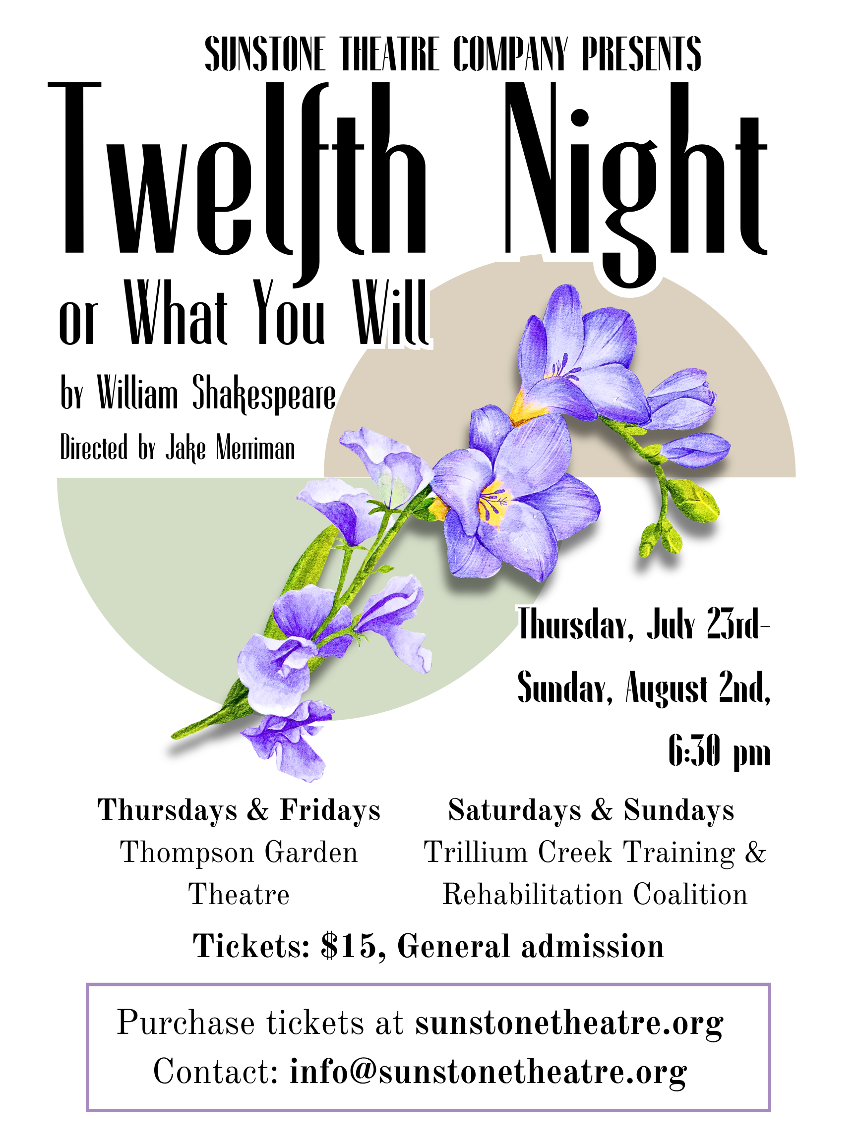 Poster with purple flowers for Sunstone theatres production of (Twelvthe Night Or), What You Will Directed by Jake Merriman. Poster design by Stacey Buchanan.