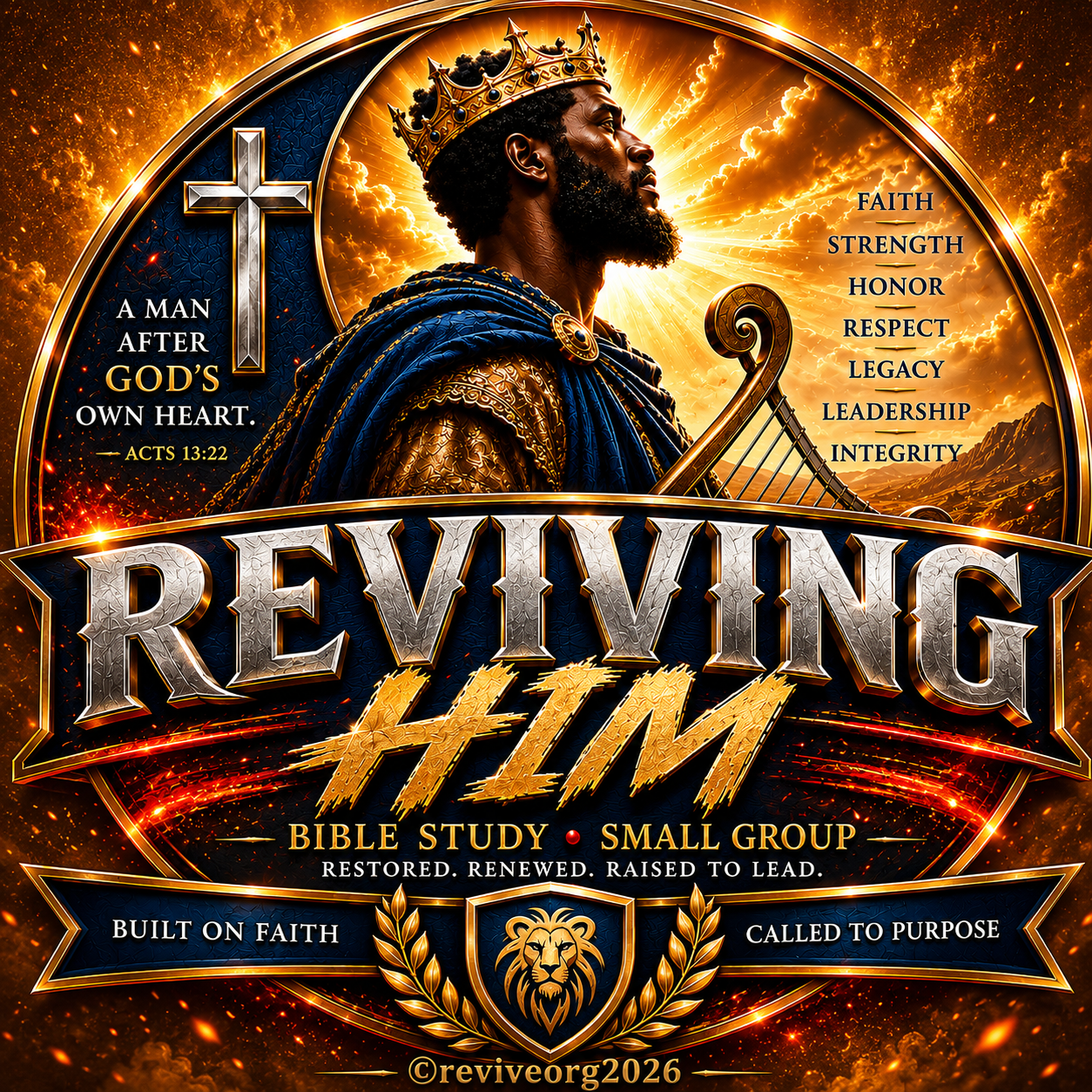A promotional graphic for a Bible study small group titled 'Revising Him.' It features a regal man with dark skin, a crown, and a gold harp, set against a radiant, fiery background with clouds. The text highlights themes of faith, strength, honor, respect, legacy, leadership, and integrity, with a quote from Acts 13:22, emphasizing the qualities of a man after God's own heart.