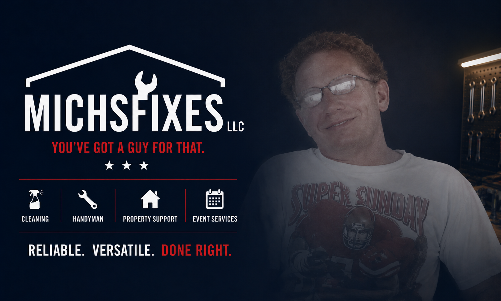 A promotional image for MichsFixes LLC featuring a smiling man wearing glasses and a white T-shirt with a football graphic, standing in front of a dark background with tools on display. The company's logo includes a house outline with a wrench inside, and the tagline reads "You've got a guy for that." It lists services like cleaning, handyman, property support, and event services, emphasizing reliability, versatility, and quality.