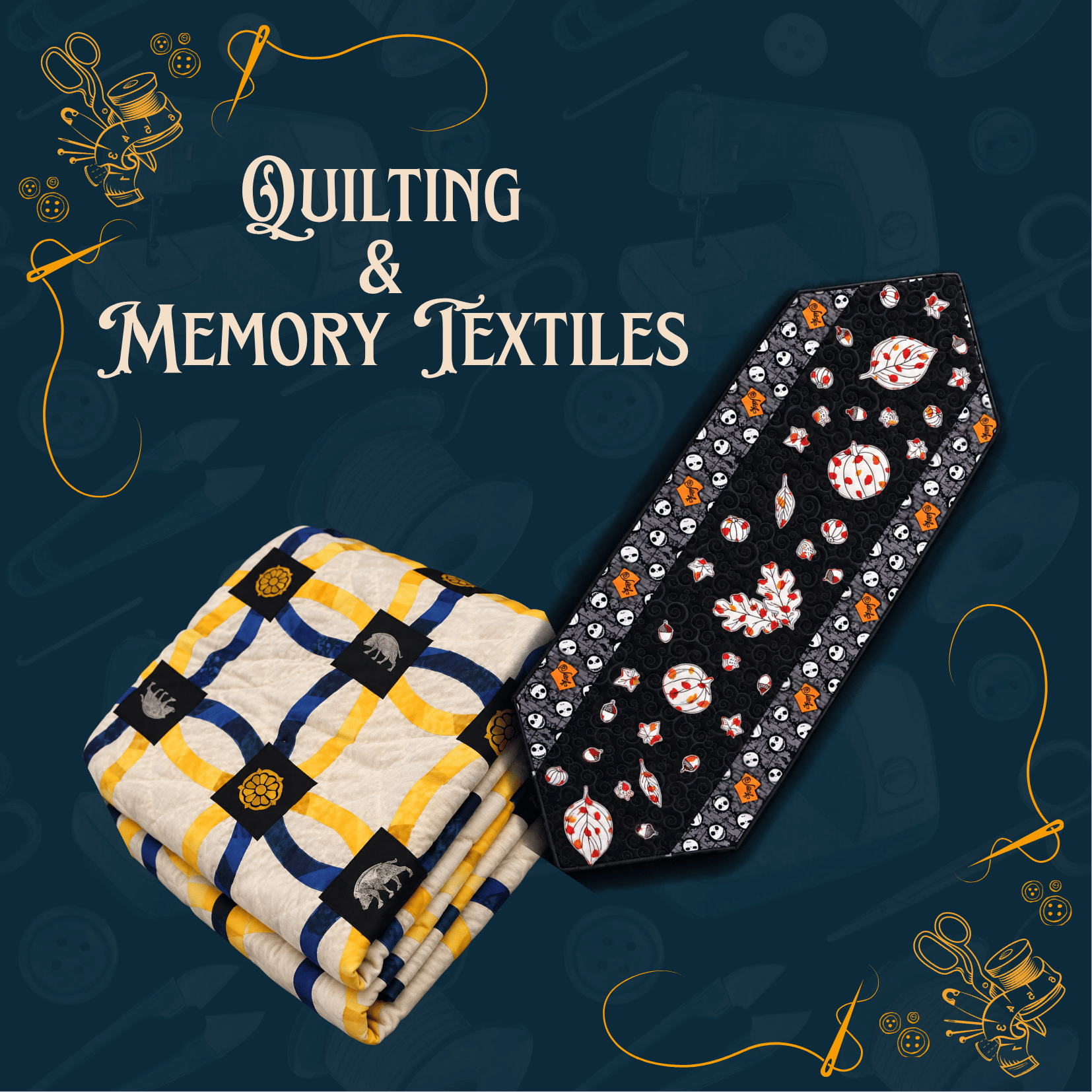 Quilting  &  Memory Textiles