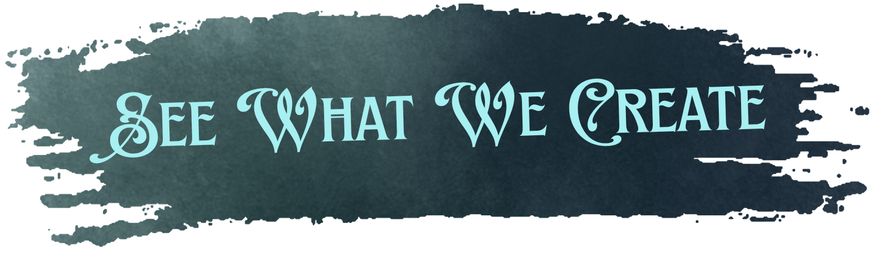 See What We Create section heading introducing Wolfsea Studio’s custom products, wedding items, personalized gifts, sewing, business work, and on-site customization.