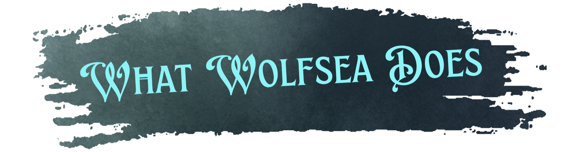 What Wolfsea Does section heading on a dark blue brushstroke background.