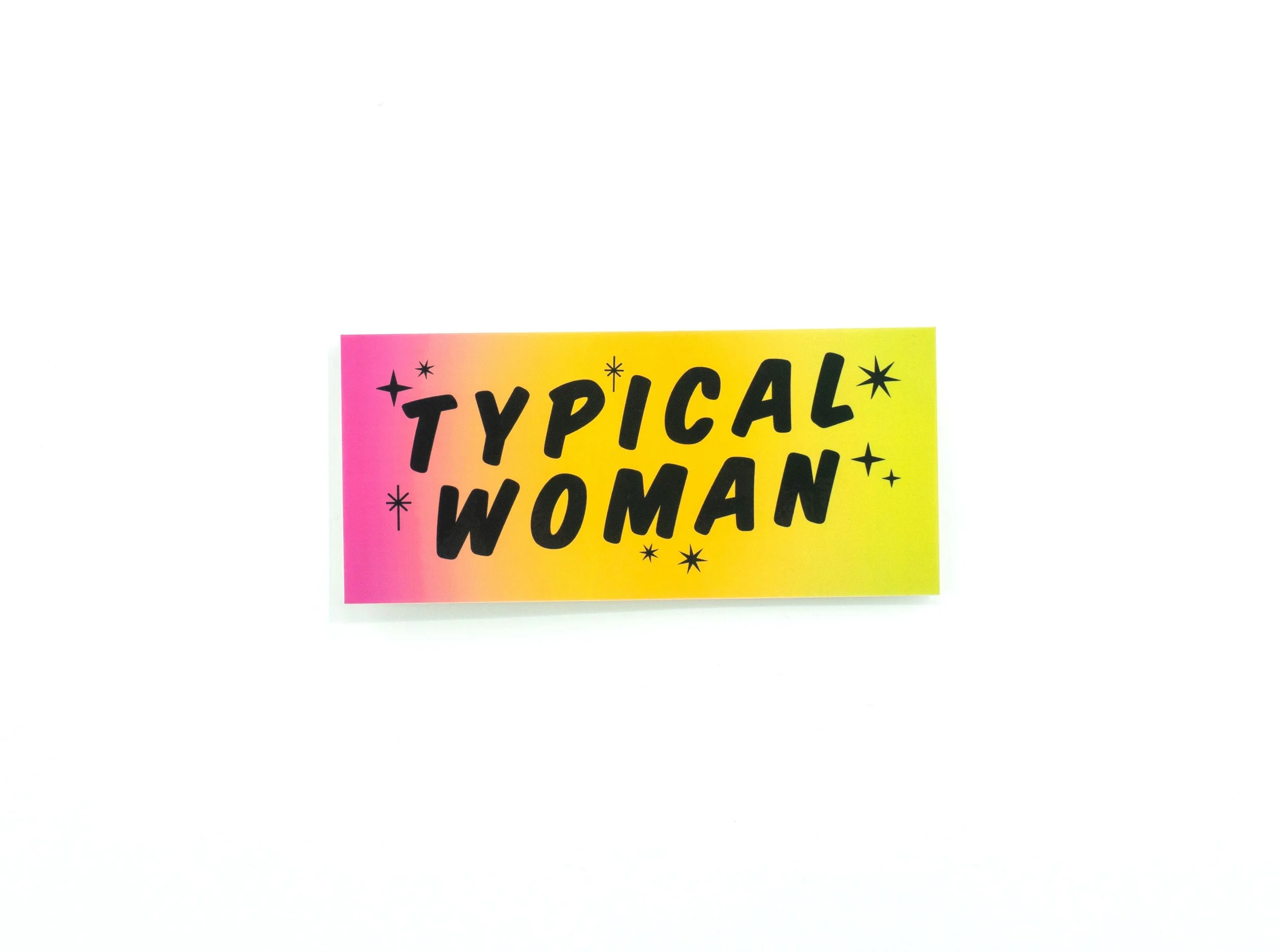 Typical Woman Bumper Sticker