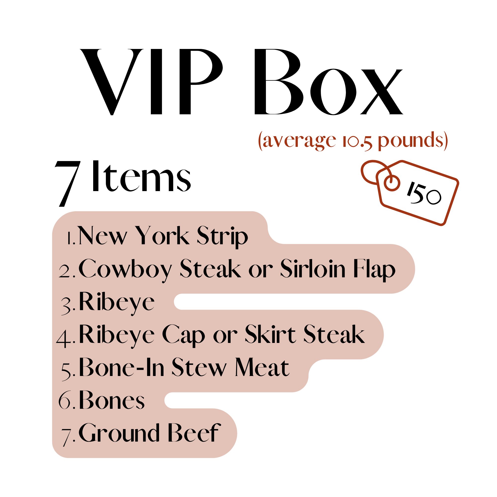 VIP Box (10.5lb avg.)