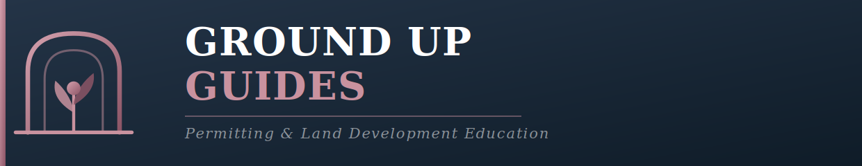 Ground Up Guides &mdash; Permitting &amp; Land Development Education for Texas Real Estate Investors
