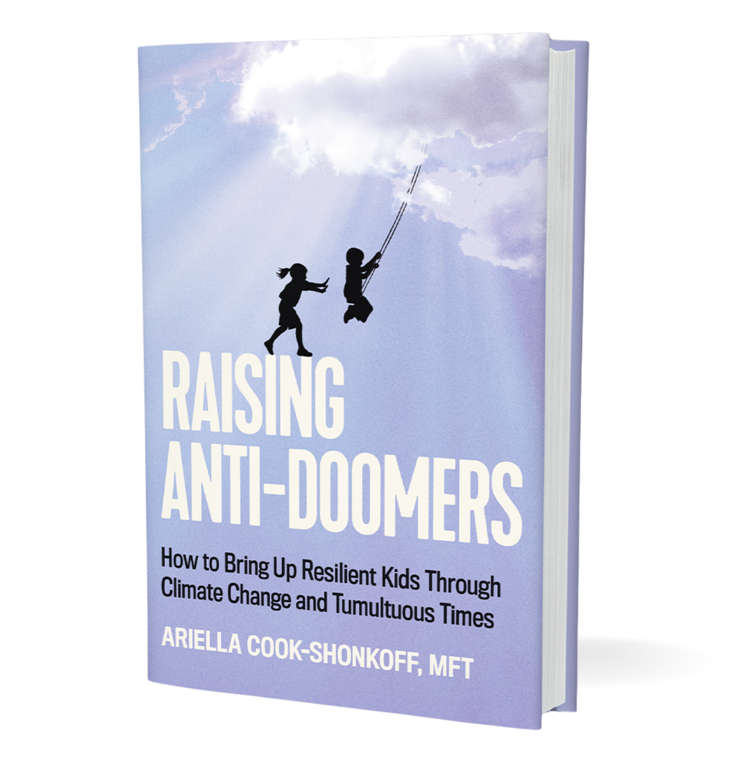 Raising Anti-Doomers: How to Bring Up Resilient Kids Through Climate Change & Tumultuous Times