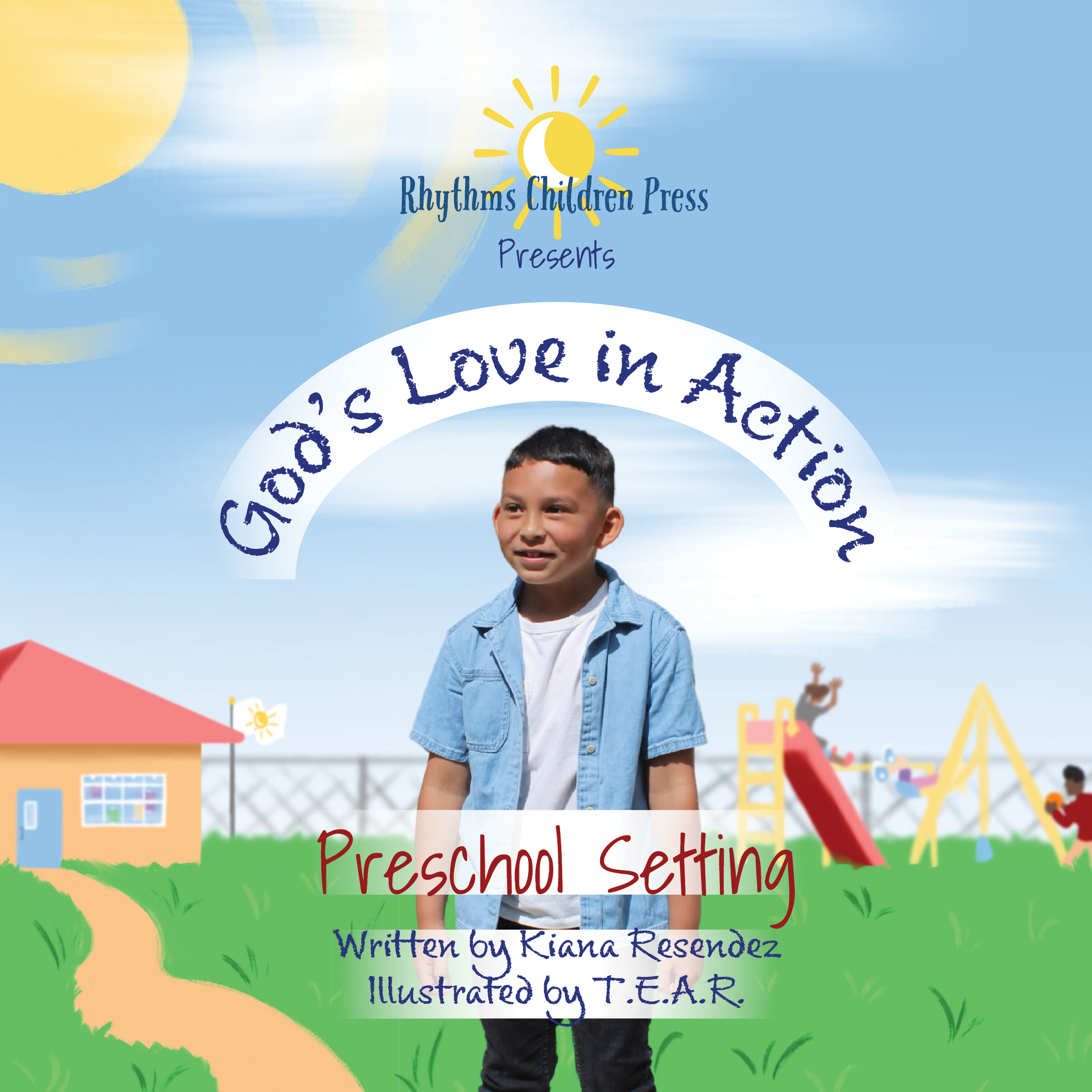 Christian children’s book “God’s Love in Action: Preschool Setting” for toddlers and preschoolers (ages 2–5), featuring a colorful classroom scene that teaches kids to practice kindness, patience, and God’s love through simple, interactive actions.