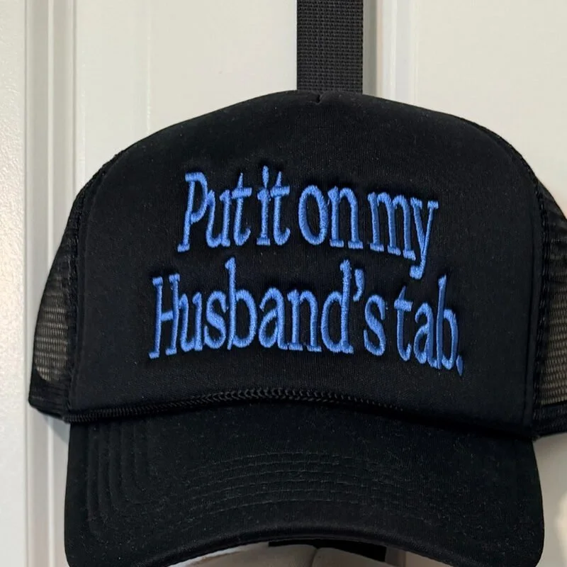 RTS Hat #11 — Put It on My Husband’s Tab