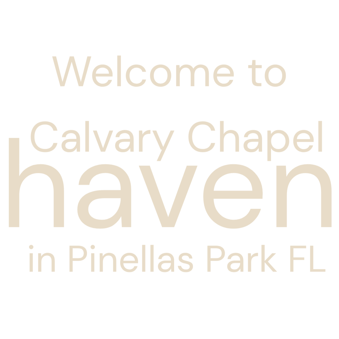 Welcome sign for Calvary Chapel haven in Pinellas Park, FL.