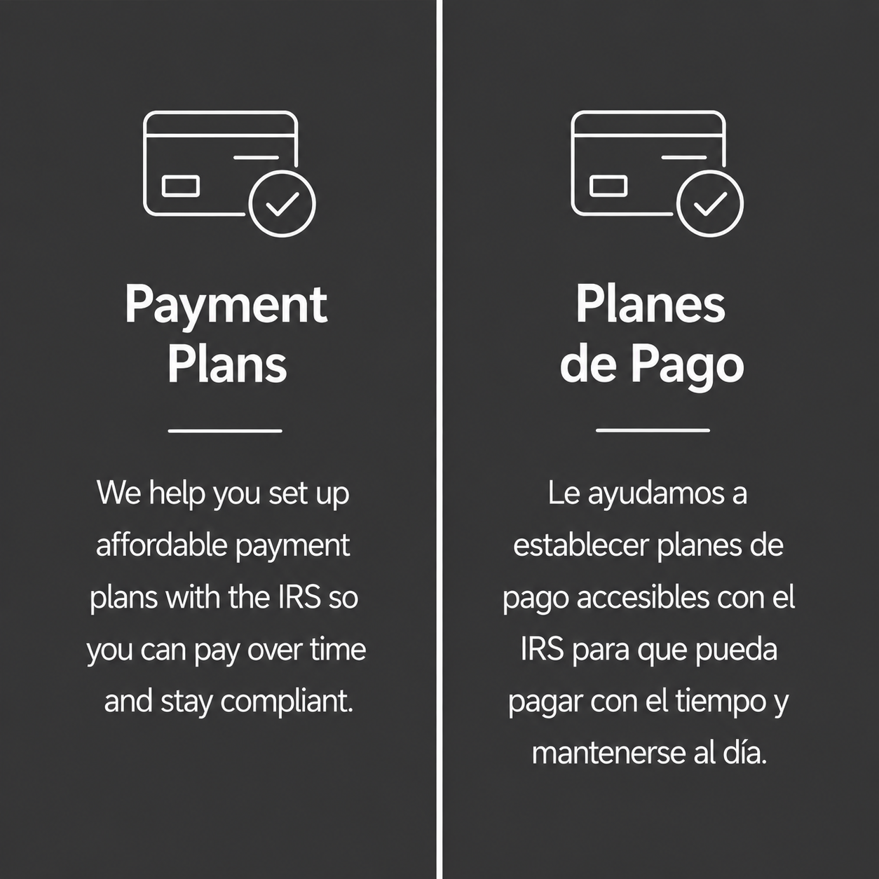 Side-by-side comparison of an English and Spanish sign about payment plans. The signs feature a simple line icon of a credit card with a checkmark and text explaining assistance with setting up affordable payment plans with the IRS, in both languages.