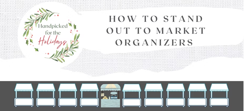How to Stand Out to Market Organizers