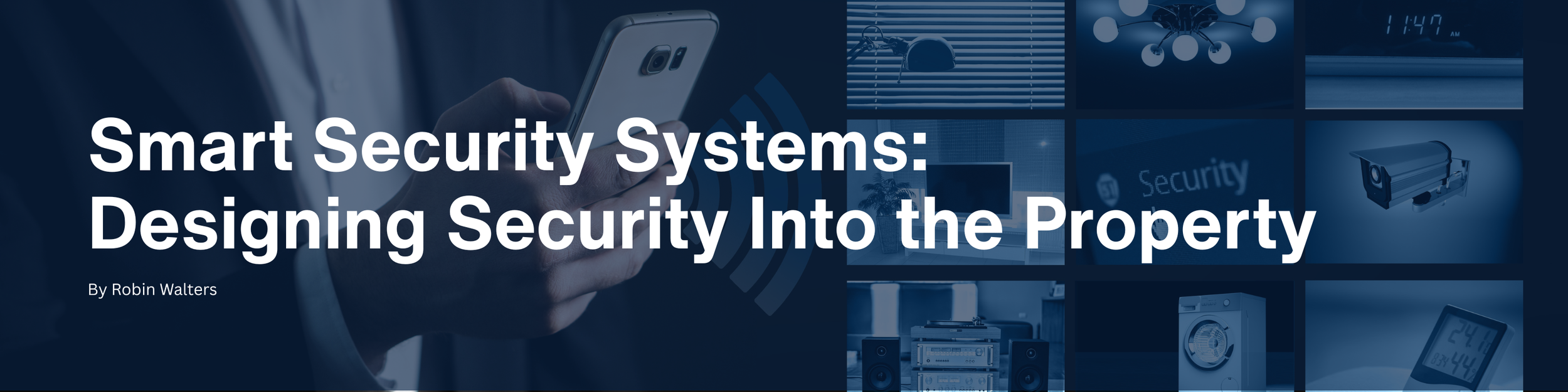 Smart Security Systems: Designing Security into the Property