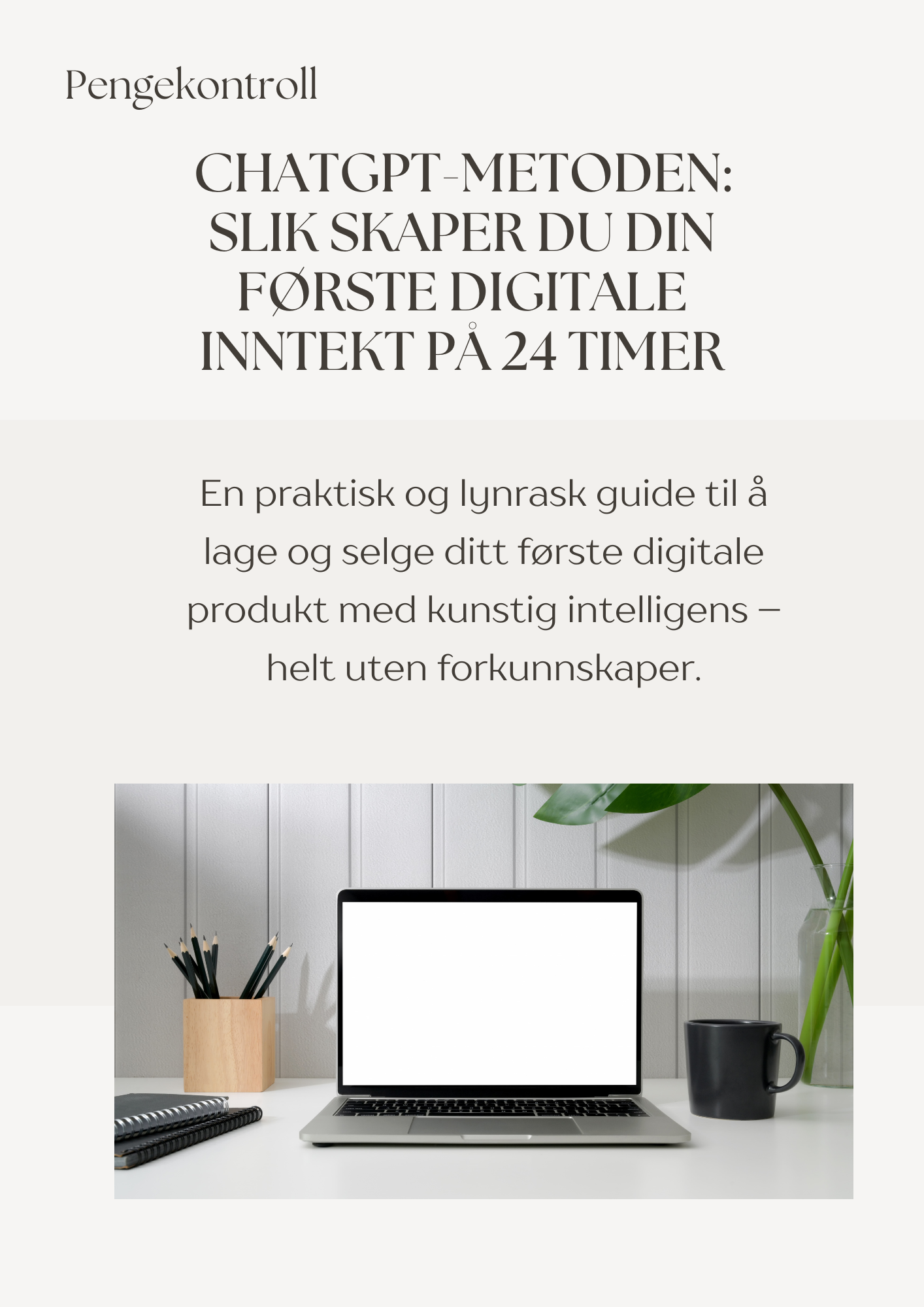 Slik skaper du din første digitale inntekt (ChatGPT-metoden)