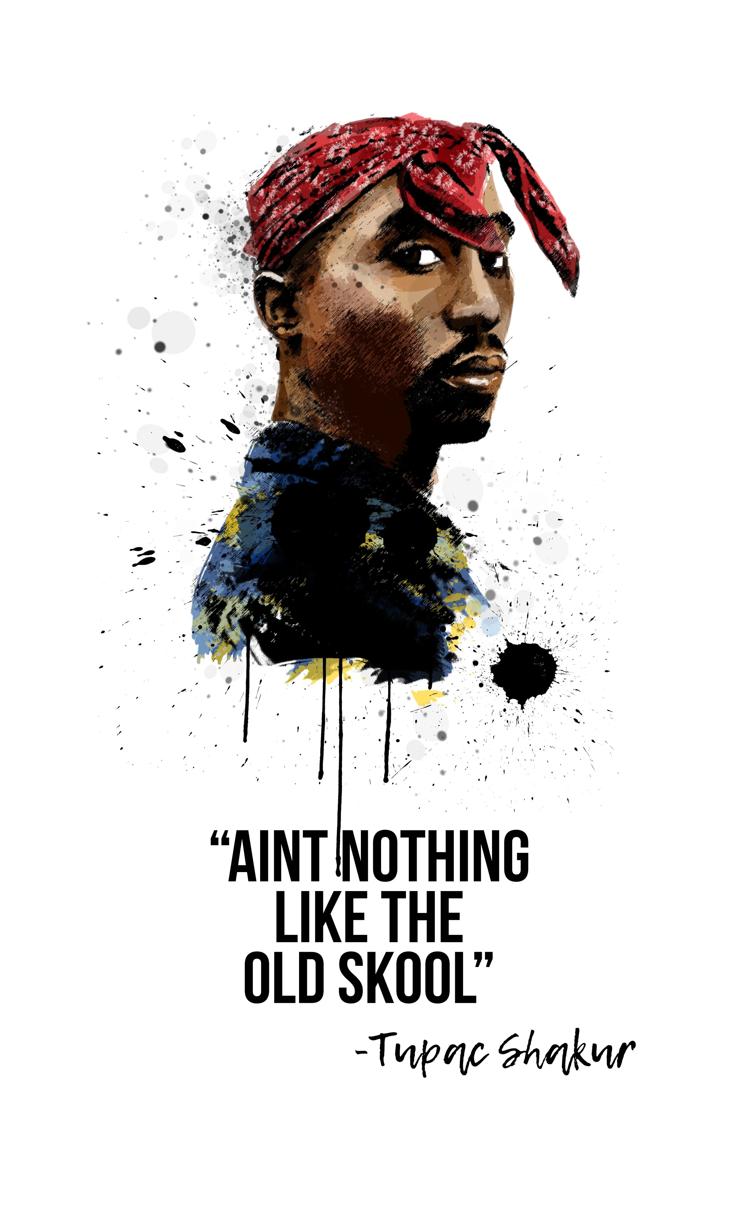 Digital artwork of Tupac Shakur wearing a red bandana, with a quote in bold black text below that reads, "Ain't nothing like the old skool".