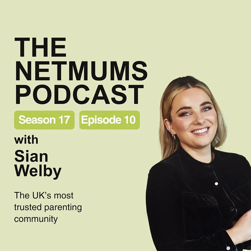 Sian Welby appears on Netmums + Mums The Word podcasts