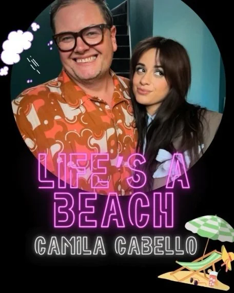 Camila Cabello guests on Life’s a Beach Podcast