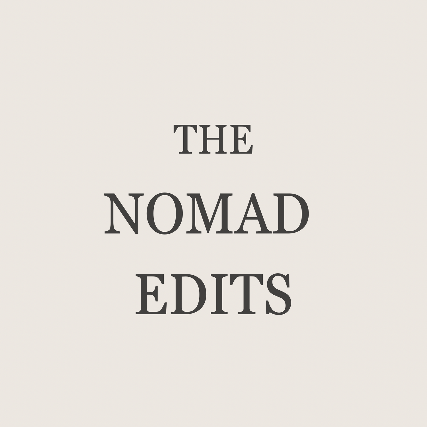 The Nomad Edits