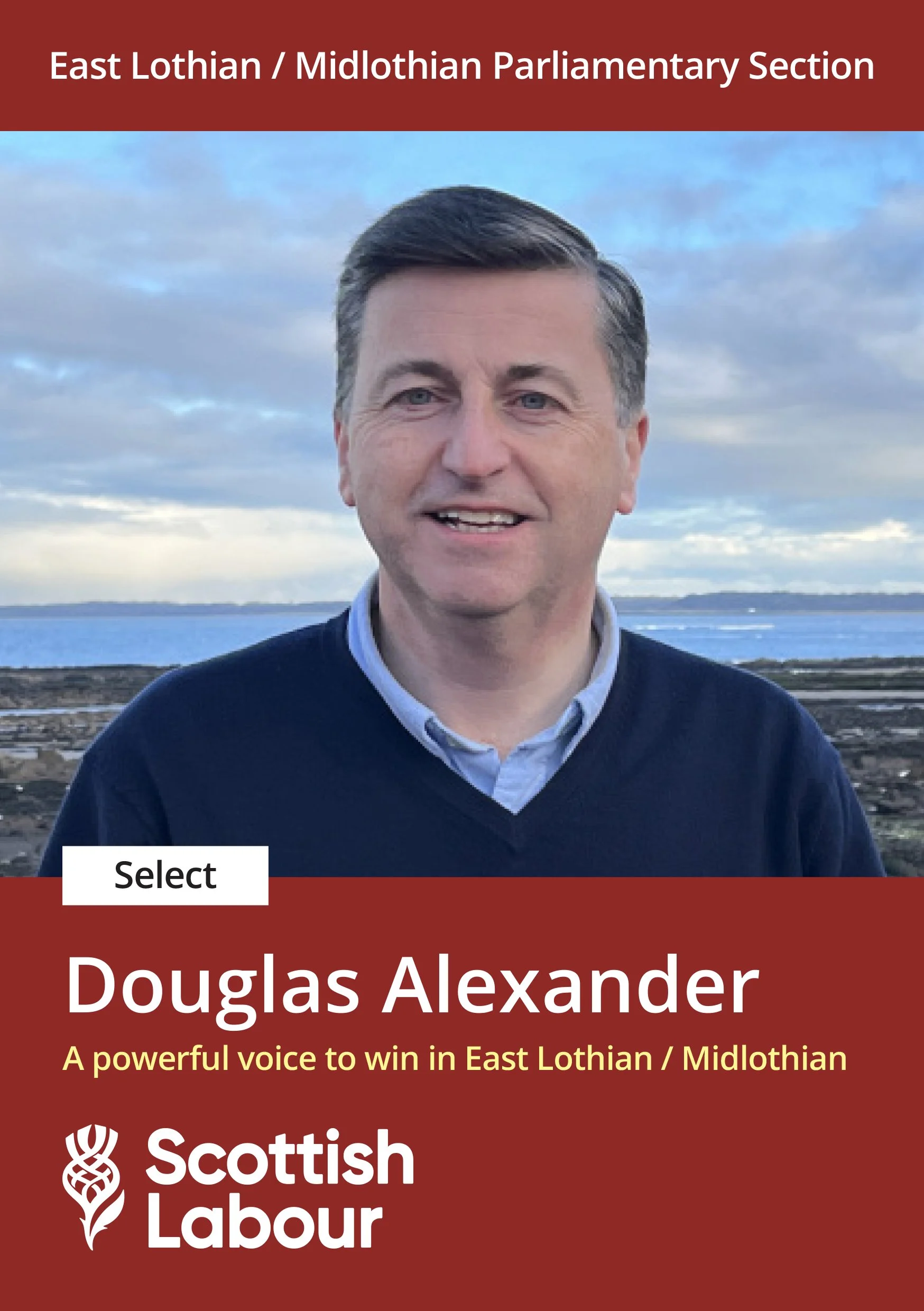 A flyer showing a portrait of Douglas Alexander, a candidate in the East Lothian/Midlothian Parliamentary Section. The flyer features a background of a scenic outdoor landscape with water and sky. The top section has a maroon background with white te