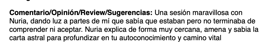 Texto que describe una opinión positiva sobre una sesión con Nuria, destacando cómo ayudó a entender partes de uno mismo y profundizar en el autoconocimiento y el camino vital.