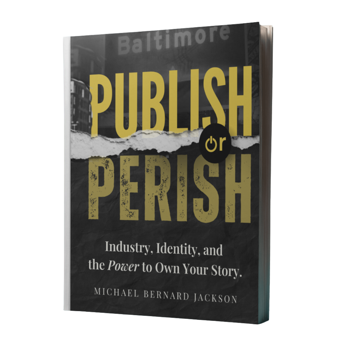 Book titled 'Publish or Perish' by Michael Bernard Jackson, with a subtitle about industry, identity, and owning your story, featuring a black and yellow cover design.