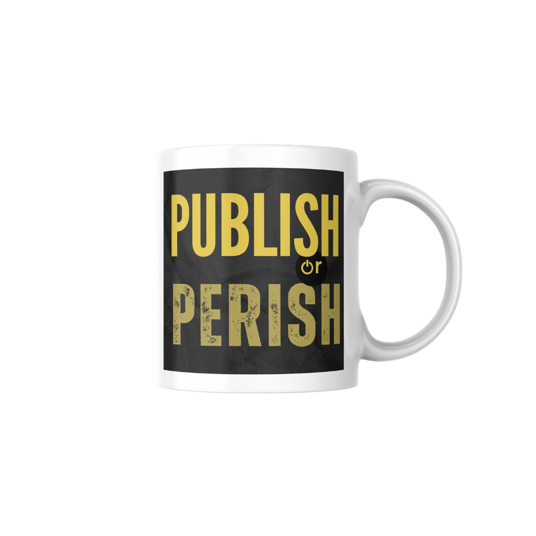A white coffee mug with a black background and yellow text that reads 'PUBLISH or PERISH'.