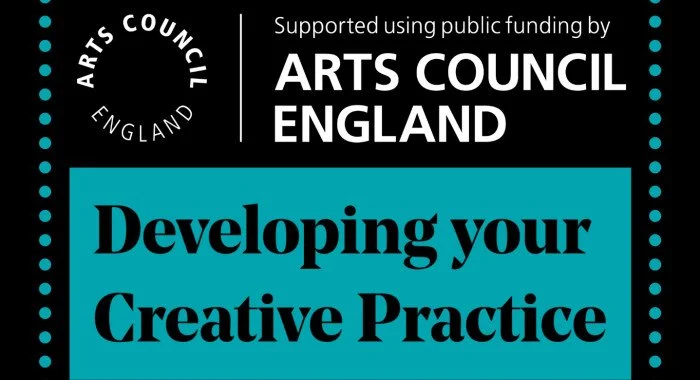 Big News! I got Arts Council funding to Develop My Creative Practice (DYCP)