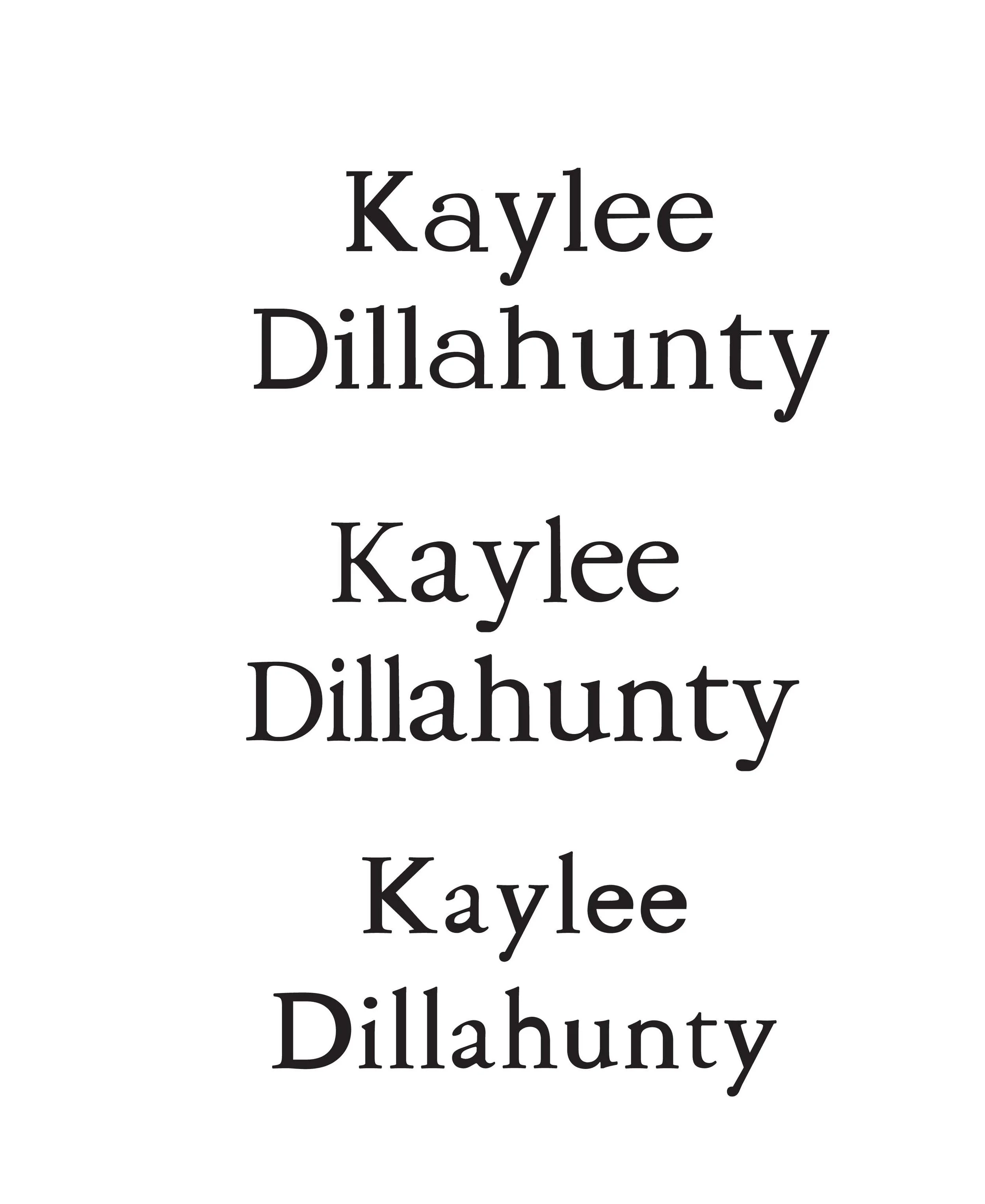 Text on a white background reads 'Kaylee Dillahunty' repeatedly in black font.