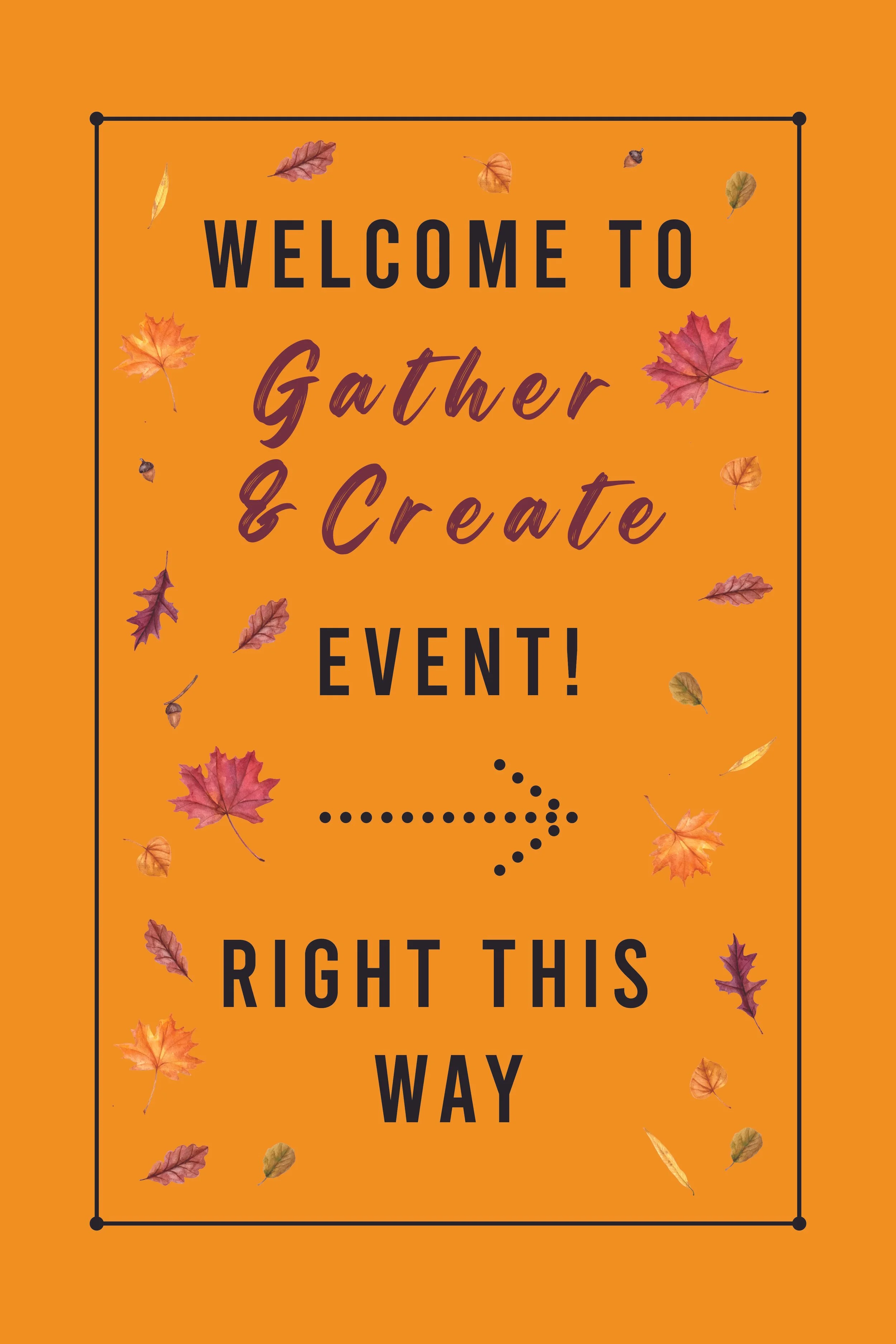 A fall-themed event poster with an orange background, decorated with scattered autumn leaves, and text that reads 'Welcome to Gather & Create Event! Discuss this way.'