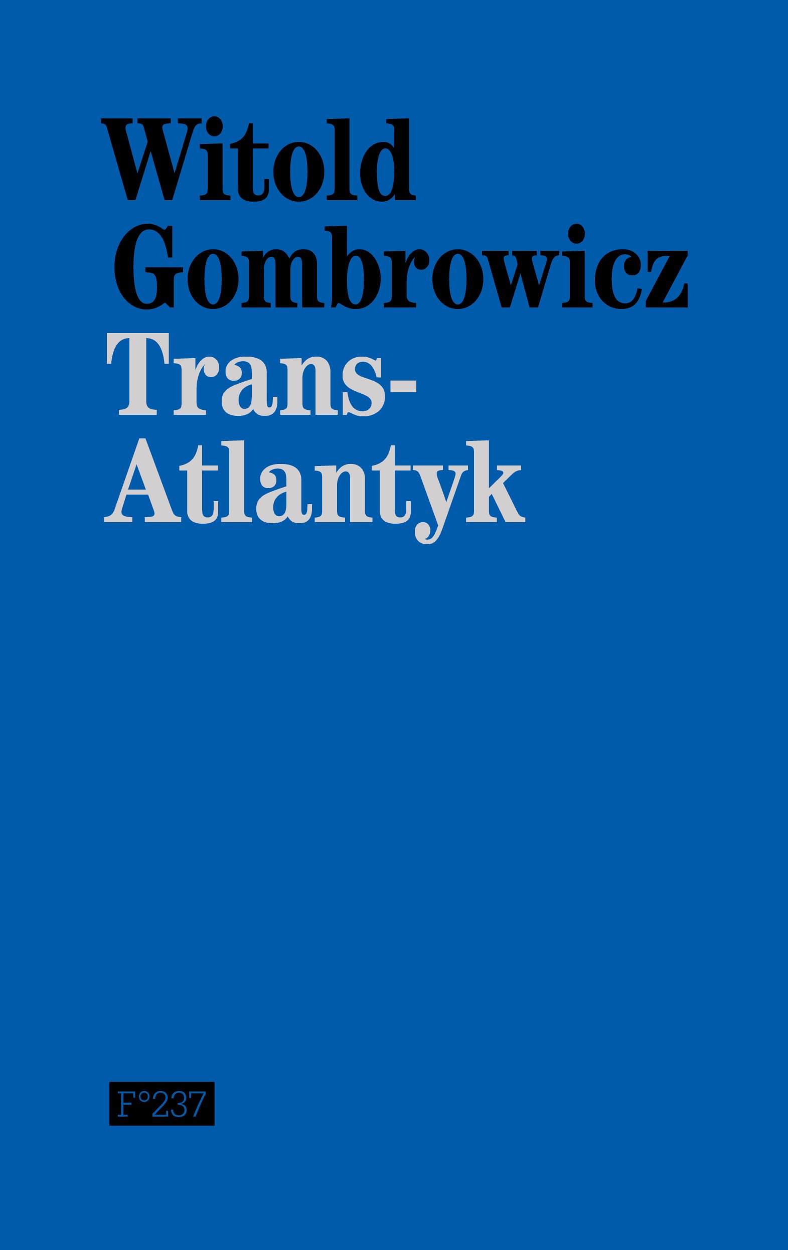 Bokomslag: Trans - Atlantyk av Witold Gombrowicz, norsk utgave utgitt på Flamme Forlag.