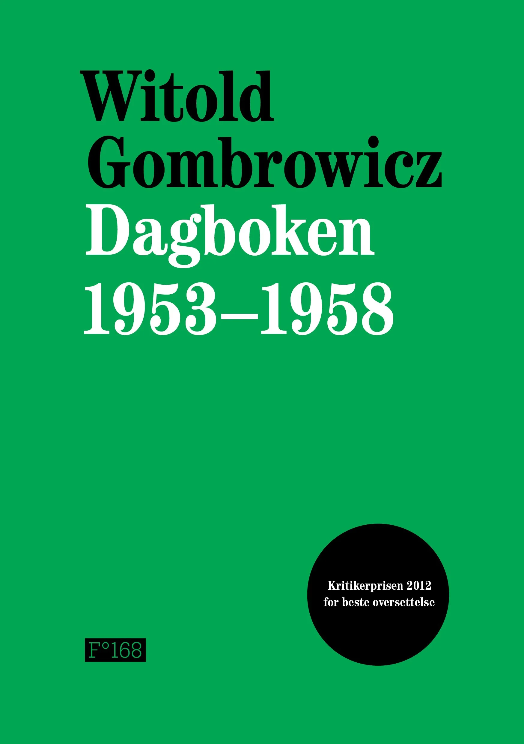 Bokomslag: Dagboken 1953-1958 av Witold Gombrowicz, norsk utgave utgitt på Flamme Forlag.