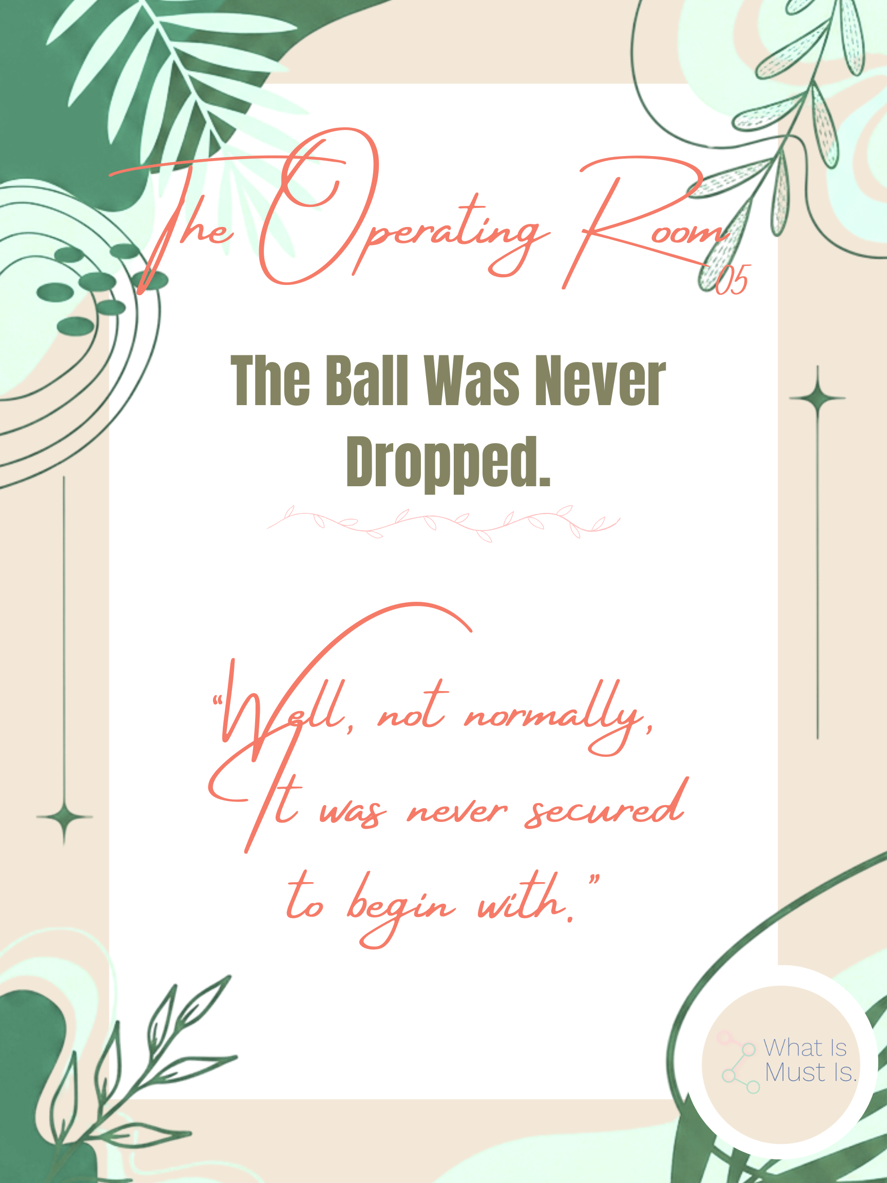 The Ball Was Never Dropped.