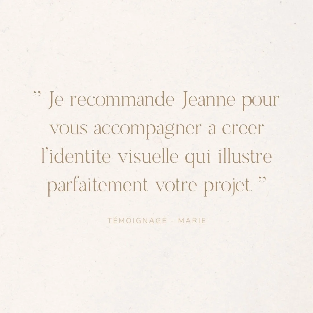 Citation en français sur un fond clair, recommandant Jeanne pour créer une identité visuelle.