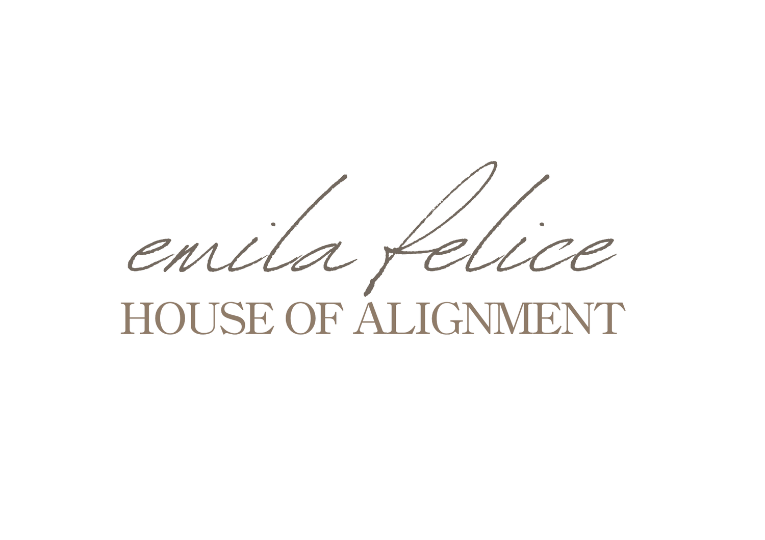 Emila Felice - House of Alignment 